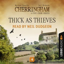 Das Buch “Thick as Thieves - Cherringham - A Cosy Crime Series: Mystery Shorts 4 (Unabridged) – Matthew Costello, Neil Richards” online hören