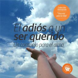 Das Buch “El Adiós a un ser querido – Curva Ediciones Creativas” online hören