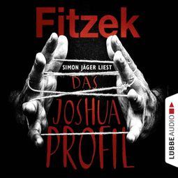 Das Buch “Das Joshua-Profil (Ungekürzt) – Sebastian Fitzek” online hören