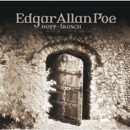 Das Buch “Edgar Allan Poe, Folge 9: Hopp-Frosch – Edgar Allan Poe” online hören