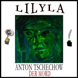 Das Buch “Der Mord – Anton Tschechow” online hören