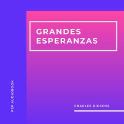 Das Buch “Grandes Esperanzas (Completo) – Charles Dickens” online hören