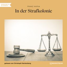 Das Buch “In der Strafkolonie (Ungekürzt) – Franz Kafka” online hören