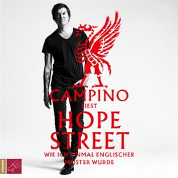 Das Buch “Hope Street - Wie ich einmal englischer Meister wurde (Ungekürzt) – Campino” online hören