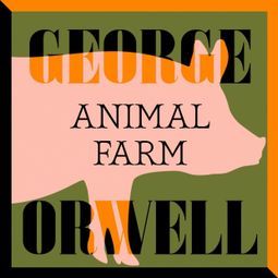 Das Buch “Animal Farm (Unabridged) – George Orwell” online hören