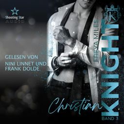 Das Buch “Christian Knight - The Cunningham Knights, Band 3 (ungekürzt) – Freya Miles” online hören