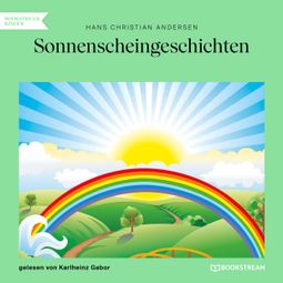 Das Buch “Sonnenscheingeschichten (Ungekürzt) – Hans Christian Andersen” online hören