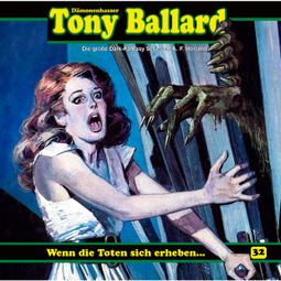 Das Buch «Tony Ballard, Folge 32: Wenn die Toten sich erheben ... – Thomas Birker, A. F. Morland» online hören