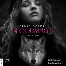 Das Buch “Bloodmagic - Blood Destiny - Mackenzie-Smith-Serie 2 (Ungekürzt) – Helen Harper” online hören