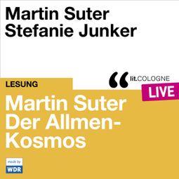 Das Buch “Martin Suter - Der Allmen-Kosmos - lit.COLOGNE live (Ungekürzt) – Martin Suter” online hören