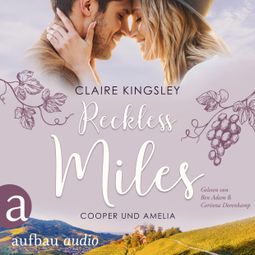 Das Buch “Reckless Miles - Die Miles Family Saga, Band 3 (Ungekürzt) – Claire Kingsley” online hören