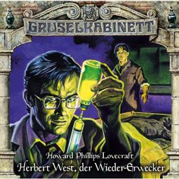 Das Buch «Gruselkabinett, Folge 150: Herbert West, der Wieder-Erwecker – H.P. Lovecraft» online hören