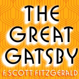 Das Buch “The Great Gatsby (Unabridged) – F. Scott Fitzgerald” online hören