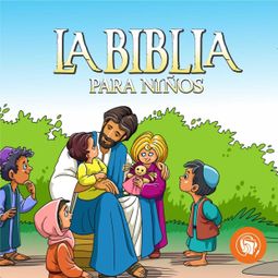 Das Buch “La Biblia para niños – Anónimo” online hören