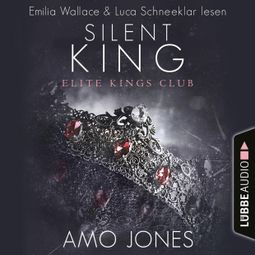 Das Buch “Silent King - Elite Kings Club, Teil 3 – Amo Jones” online hören