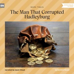 Das Buch “The Man That Corrupted Hadleyburg (Unabridged) – Mark Twain” online hören