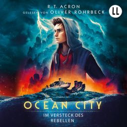 Das Buch “Im Versteck des Rebellen - Ocean City, Teil 2 (Ungekürzt) – Acron” online hören