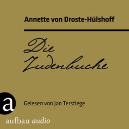 Das Buch “Die Judenbuche (Ungekürzt) – Annette von Droste-Hülshoff” online hören