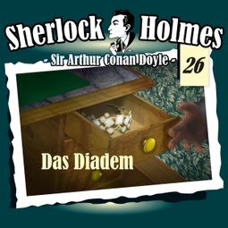 Das Buch “Sherlock Holmes, Die Originale, Fall 26: Das Diadem – Arthur Conan Doyle” online hören