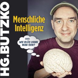 Das Buch “HG. Butzko, Menschliche Intelligenz – HG. Butzko” online hören