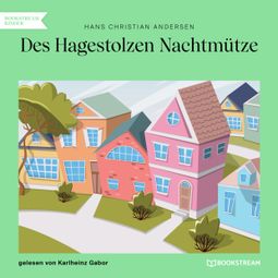 Das Buch “Des Hagestolzen Nachtmütze (Ungekürzt) – Hans Christian Andersen” online hören