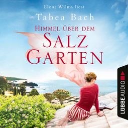 Das Buch “Himmel über dem Salzgarten - Salzgarten-Saga, Teil 2 (Ungekürzt) – Tabea Bach” online hören