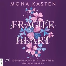 Das Buch «Fragile Heart - Scarlet Luck-Reihe, Teil 2 (Ungekürzt) – Mona Kasten» online hören
