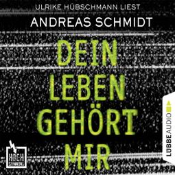 Das Buch “Hochspannung, Folge 5: Dein Leben gehört mir – Andreas Schmidt” online hören