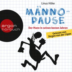 Das Buch “Männopause - Der Mann in seinen besten Jahren (Ungekürzte Fassung) – Linus Höke” online hören