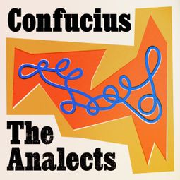 Das Buch “The Analects of Confucius (Unabridged) – Confucius” online hören