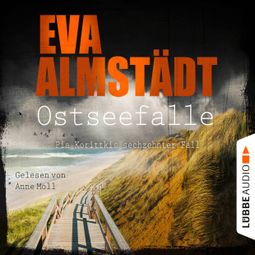 Das Buch «Ostseefalle - Pia Korittkis sechzehnter Fall - Kommissarin Pia Korittki, Folge 16 (Gekürzt) – Eva Almstädt» online hören