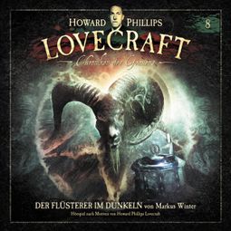 Das Buch “Lovecraft - Chroniken des Grauens, Akte 8: Der Flüsterer im Dunkeln – H.P. Lovecraft, Markus Winter” online hören