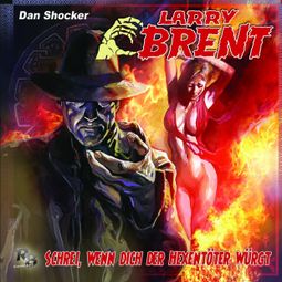 Das Buch “Larry Brent, Folge 29: Schrei, wenn dich der Hexentöter würgt – Jürgen Grasmück” online hören