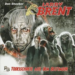Das Buch “Larry Brent, Folge 8: Todesschreie aus dem Blutmoor – Jürgen Grasmück” online hören