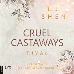 Das Buch “Cruel Castaways - Rival - Cruel Castaways, Teil 1 (Ungekürzt) – L. J. Shen” online hören