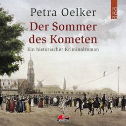 Das Buch “Der Sommer des Kometen (Ungekürzt) – Petra Oelker” online hören