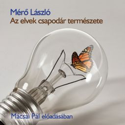 Das Buch “Az elvek csapodár természete (teljes) – Mérő László” online hören