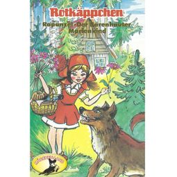 Das Buch “Gebrüder Grimm, Rotkäppchen und weitere Märchen – Gebrüder Grimm, Hans Christian Andersen” online hören