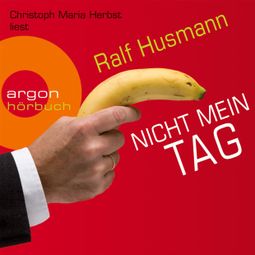 Das Buch “Nicht mein Tag (Gekürzte Fassung) – Ralf Husmann” online hören