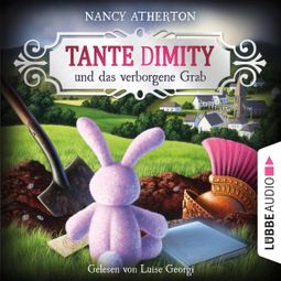 Das Buch “Tante Dimity und das verborgene Grab - Ein Wohlfühlkrimi mit Lori Shepherd, Teil 4 (Ungekürzt) – Nancy Atherton” online hören