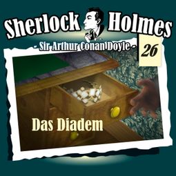 Das Buch “Sherlock Holmes, Die Originale, Fall 26: Das Diadem – Sir Arthur Conan Doyle” online hören