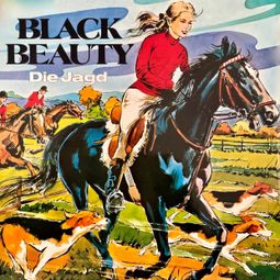 Das Buch “Black Beauty, Folge 1: Die Jagd – Christa Bohlmann, Anna Sewell” online hören