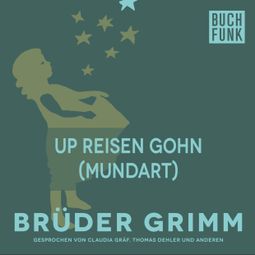Das Buch “Up Reisen gohn (Mundart) – Brüder Grimm” online hören