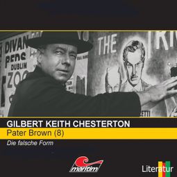Das Buch “Pater Brown, Folge 8: Die falsche Form – Gilbert Keith Chesterton” online hören