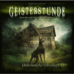 Das Buch “Geisterstunde - Das phantastische Hörspiel, Folge 3: Unheimliche Erbschaft – Sven Schreivogel, C. B. Andergast” online hören