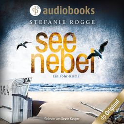 Das Buch “Seenebel - Ein Föhr-Krimi - Iwersen und Hansen ermitteln, Band 3 (Ungekürzt) – Stefanie Rogge” online hören