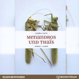 Das Buch “Menandros und Thaïs (Ungekürzt) – Ondrej Cikán” online hören