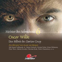 Das Buch “Meister des Schreckens, Folge 6: Das Bildnis des Dorian Gray – Ascan von Bargen, Oscar Wilde” online hören