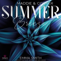 Das Buch “Summer Breeze - Maddie & Cooper, Band 4 (ungekürzt) – Emma Smith” online hören