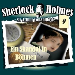 Das Buch “Sherlock Holmes, Die Originale, Fall 9: Ein Skandal in Böhmen – Arthur Conan Doyle” online hören